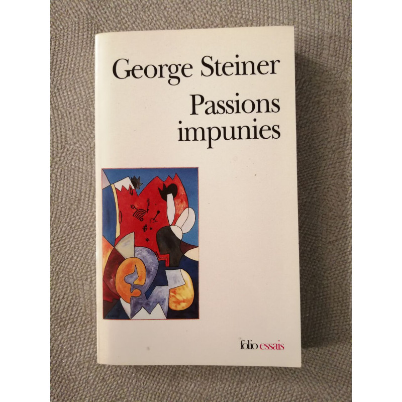 Passions Impunies (Folio Essais)