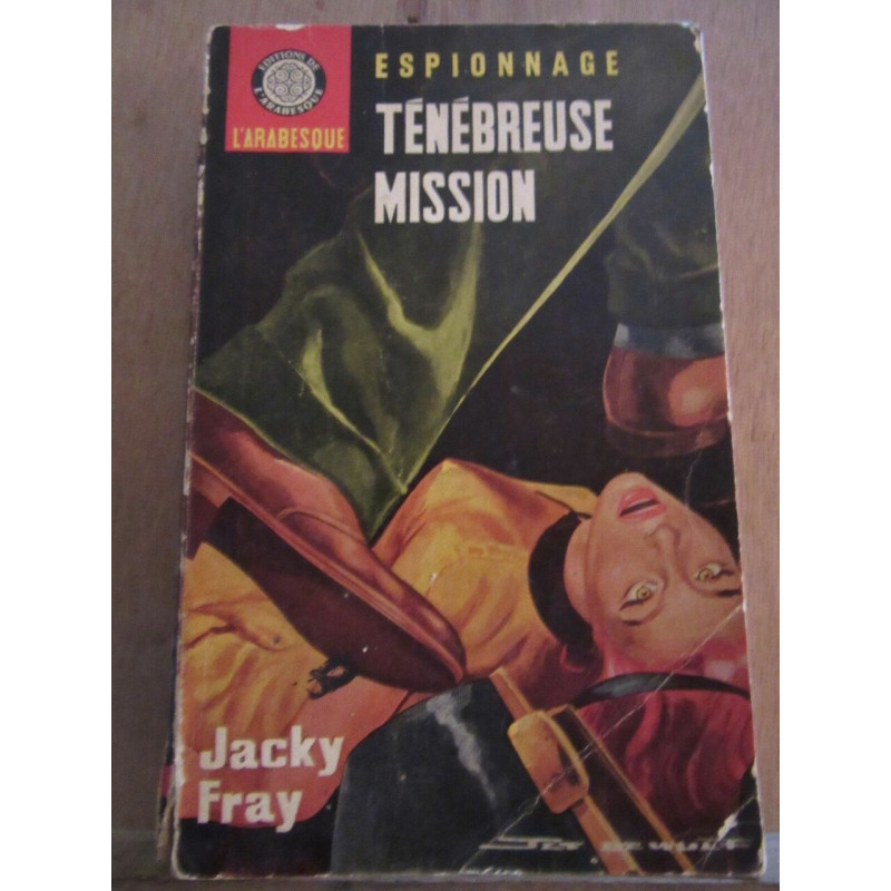 Ténébreuse mission Editions de l'Arabesque n371