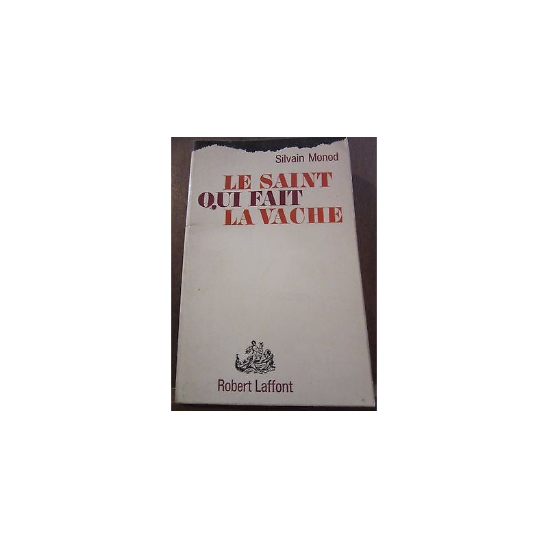 Silvain monod Le Saint qui fait la vache avec envoi