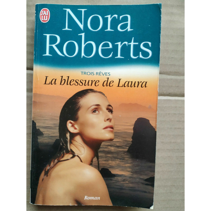 La blessure de Laura Trois rêves J'ai lu