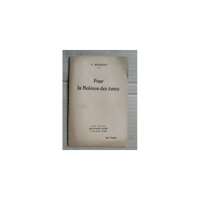 j Bourdot Pour La Moisson des Ames