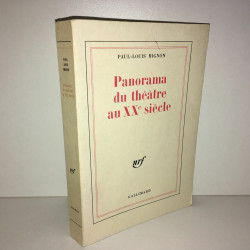 Paul Louis Mignon PANORAMA DU THEATRE AU XXe SIECLE Nrf Gallimard