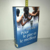 POUR LE PIRE LE MEILLEUR Roman France Loisirs