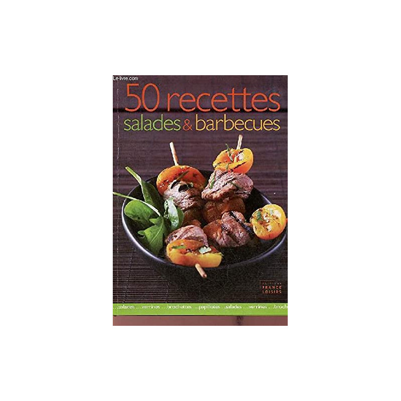 50 recettes salades et barbecue