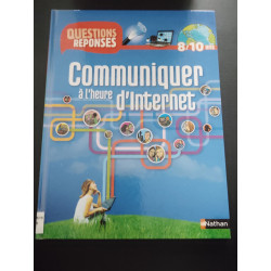 Questions-Reponses: Communiquer a L'Heure D'Internet
