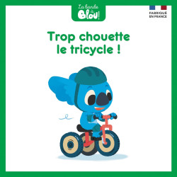 Trop chouette le tricycle
