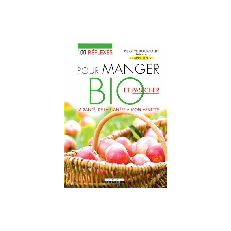 Cent réflexes pour manger bio et pas cher
