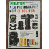 Marcel Bovis Initiation à la photo noir et couleur Le livre de poche