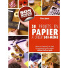 50 projets en papier à créer soi-même