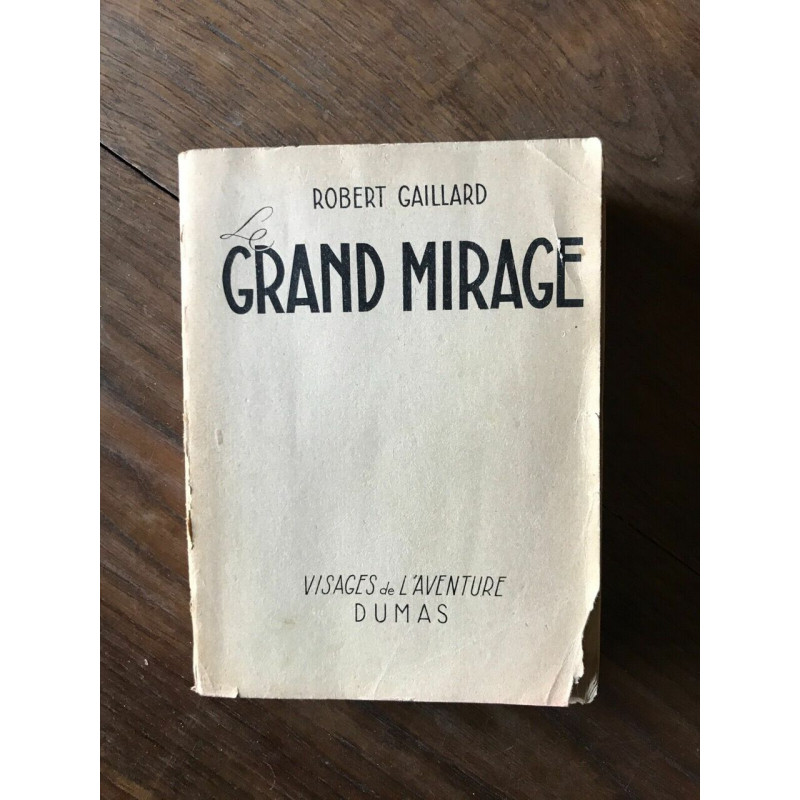 ROBERT GAILLARD - LE GRAND MIRAGE