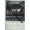 Immortelle pologne