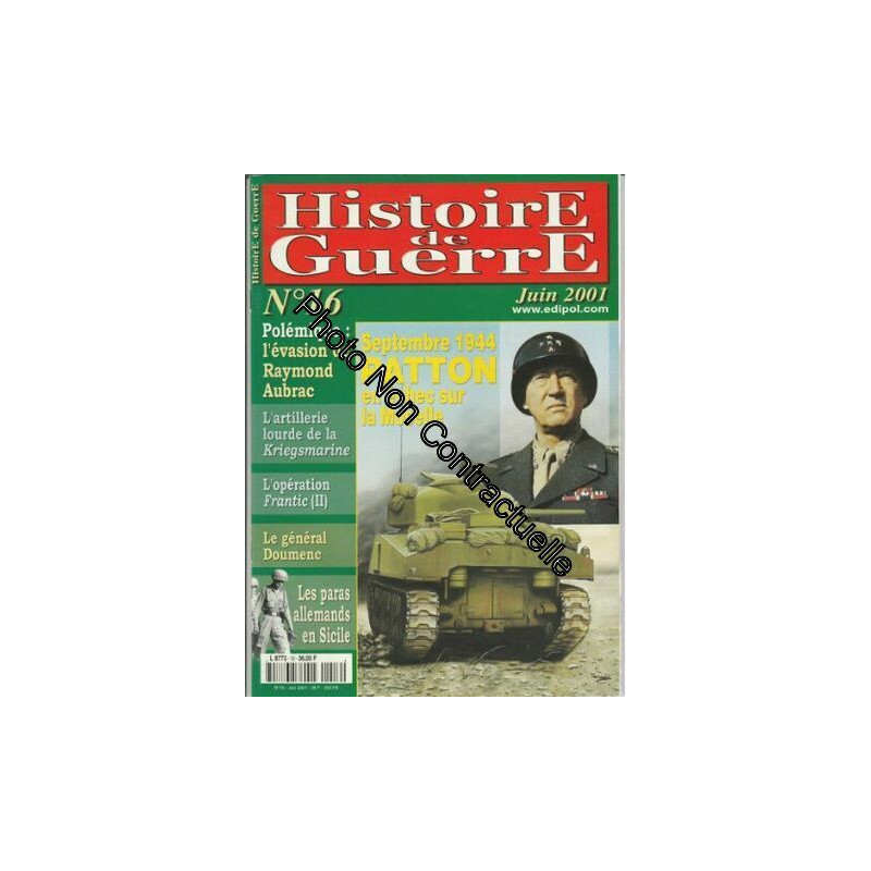 Histoire de Guerre n° 16 Juin 2001 - Septembre 1944 PATTON en...