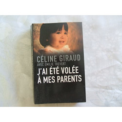 J'ai été volée à mes parents [Broché]