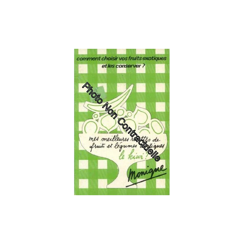 Mes meilleures recettes de fruits et légumes exotiques