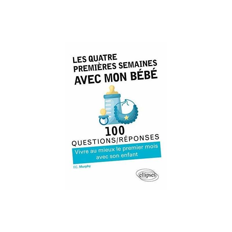 Les quatre premières semaines avec mon bébé
