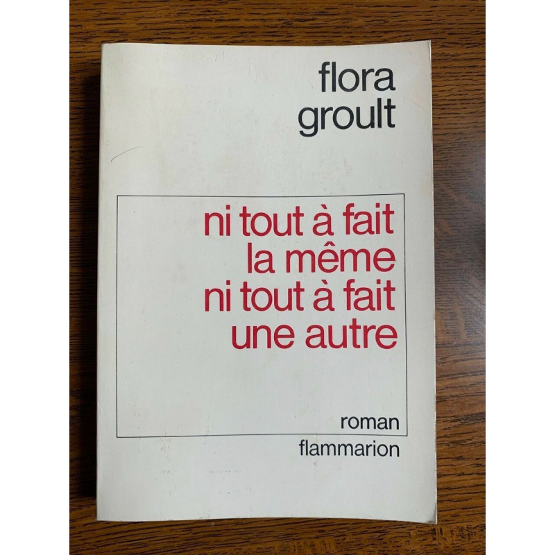 Ni tout à fait la même Ni tout à fait une autre flammarion