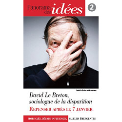 Panorama des idées n° 2 : David Le Breton sociologie de la disparition