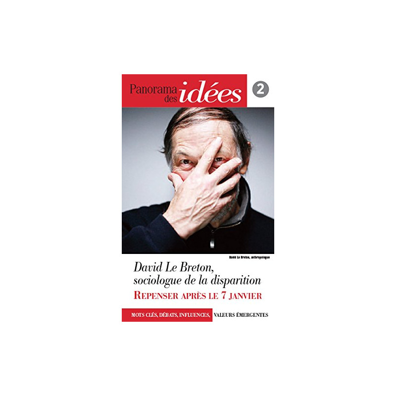 Panorama des idées n° 2 : David Le Breton sociologie de la disparition
