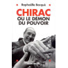 Chirac ou le Démon du pouvoir