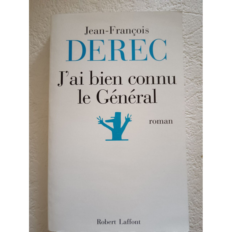 J'ai bien connu le général