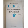 J'ai bien connu le général