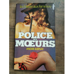 Police des moeurs La chasse aux femmes Presses de La cité