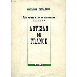 Artisan de France. Ma route et mes chansons tome 7