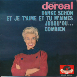 Combien / Et Je T'aime Et Tu N'aimes / Jusqu'ou... / Danke Schön