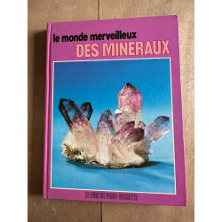 Le monde merveilleux des mineraux