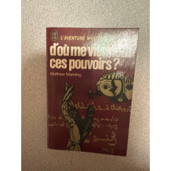 D'ou me viennent ces pouvoirs