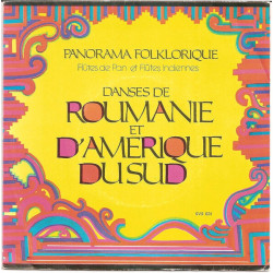 Panorama Folklorique - Danses De Roumanie Et D'Amérique Du Sud