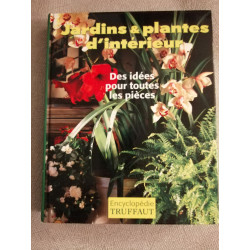 Jardins e plantes d'interieur des edées pour toutes les piéces