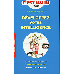 Développez votre intelligence c'est malin: Boostez vos neurones...