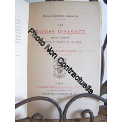 Les Dames d'Alsace devant l'histoire la légende la religion la...