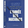 L'annee des masques : les carnets secrets de