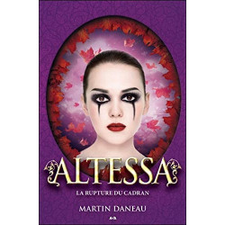 Altessa - T3 : La rupture du cadran