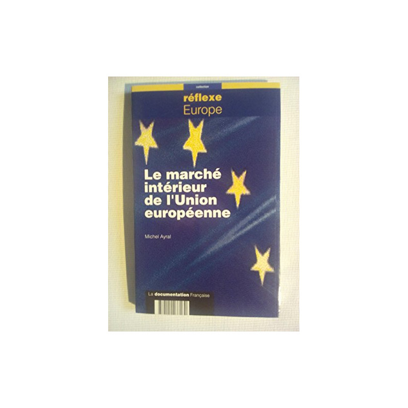 Le marché intérieur de l'Union européenne