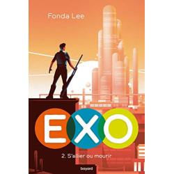Exo Tome 02: EXO : S'allier ou mourir