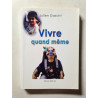 Vivre quand même