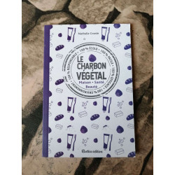 Le charbon végétal: Maison - Santé - Beauté