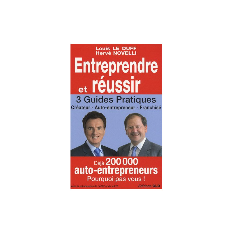 Entreprendre et réussir : Créateur Auto-entrepreneur Franchisé