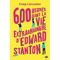 600 heures dans la vie extraordinaire d'Edward Stanton