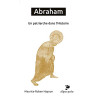 Abraham - Un patriarche dans l'Histoire