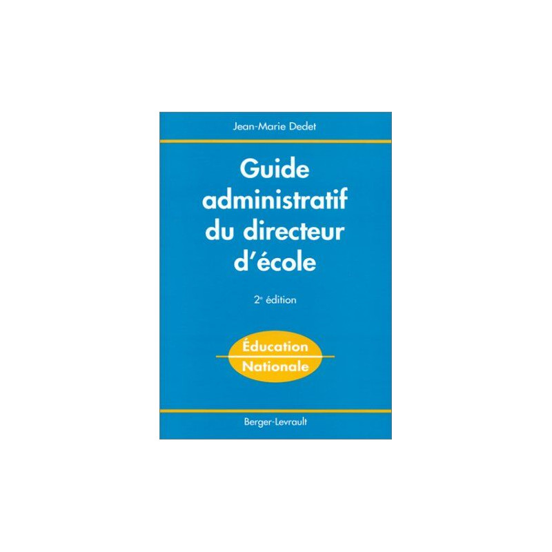 GUIDE ADMINISTRATIF DU DIRECTEUR D'ECOLE 2ème Edition