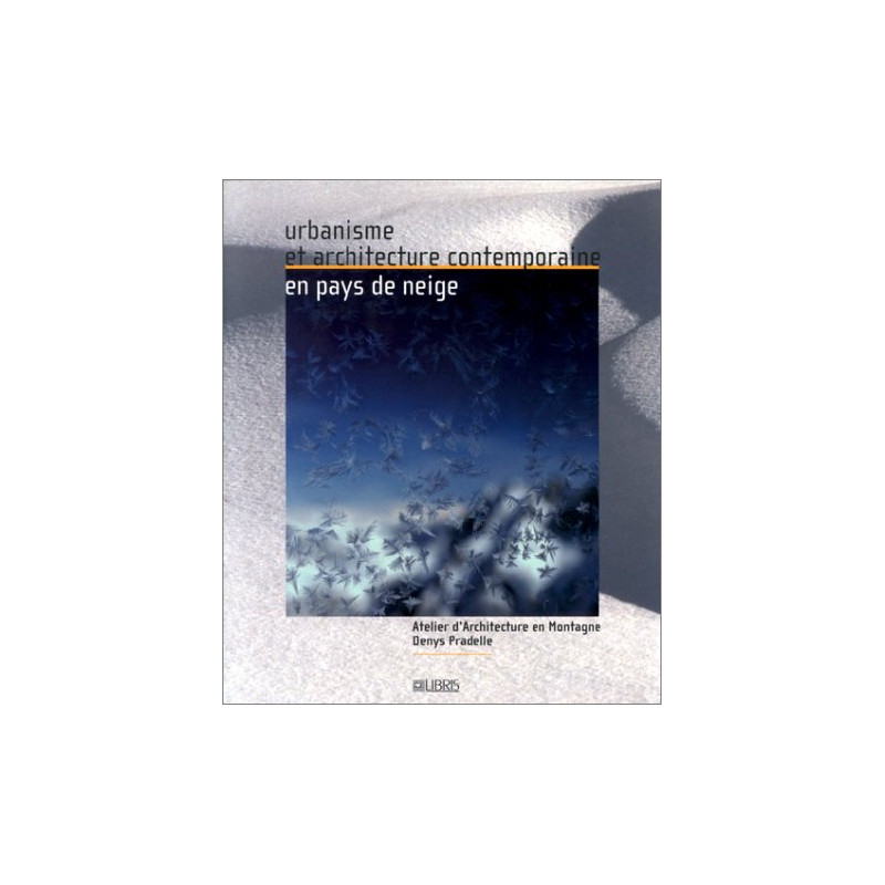 Urbanisme et architecture contemporaine en pays de neige
