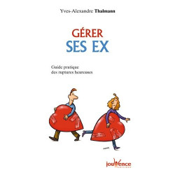 Gérer ses ex : Guide pratique des ruptures heureuses