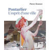 Pontarlier : l'esprit d'une ville