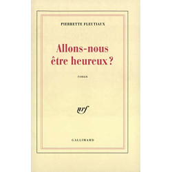 Allons-nous être heureux