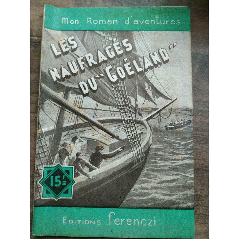 Mon Roman d'aventures Les naufragés du Goéland - Maurice lionel
