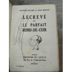 et Jean Braud Lecrevé ou Le Parfait rond de cuir du siécle